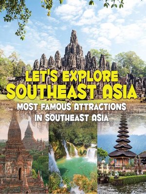 cover image of Let's Explore Southeast Asia (Most Famous Attractions in Southeast Asia)